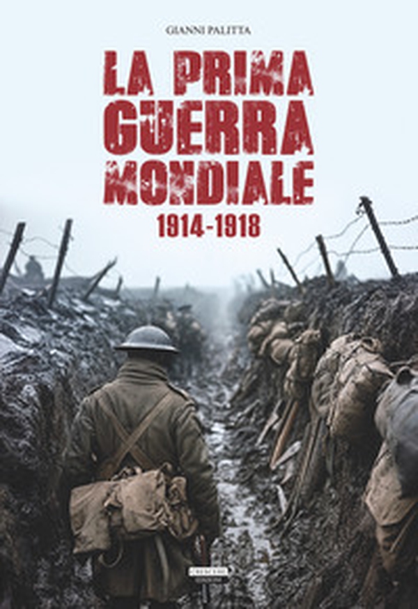 La prima guerra mondiale. 1914-1918 - Librerie.coop