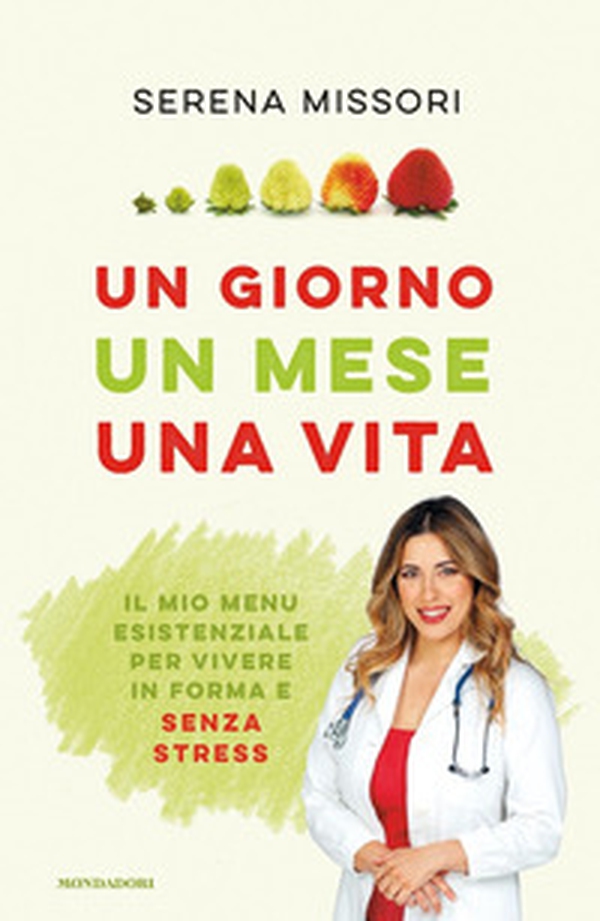 Un giorno, un mese, una vita. Il mio menu esistenziale per vivere in forma e senza stress - Librerie.coop Un giorno, un mese, una vita. Il mio menu esistenziale per vivere in forma e senza stress - Librerie.coop