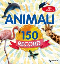  Animali 150 record. Con adesivi - Librerie.coop