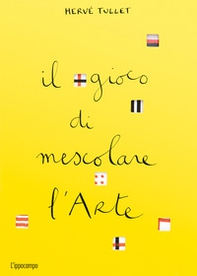 Il gioco di mescolare l'arte - Librerie.coop