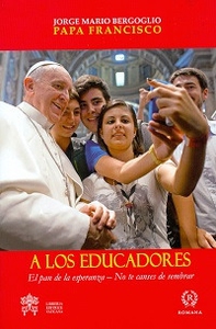 A los educadores. El pan de la esperanza. No te canses de sembrar - Librerie.coop