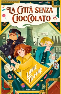 La città senza cioccolato - Librerie.coop