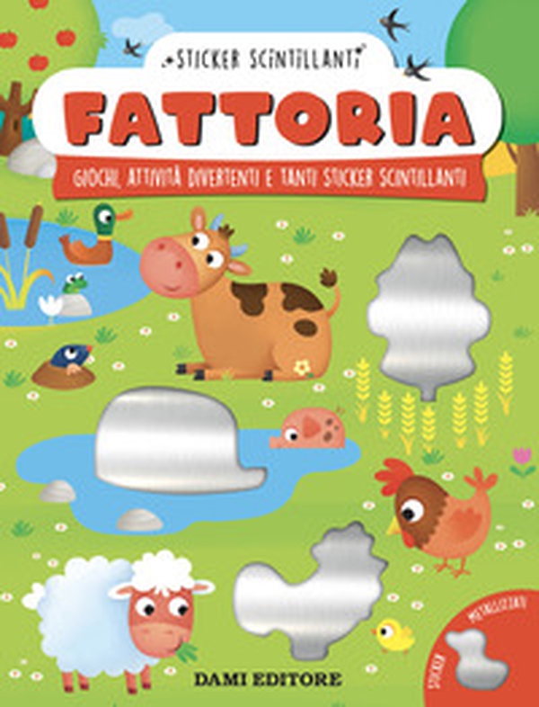 Fattoria. Giochi, attività divertenti e tanti sticker scintillanti - Librerie.coop Fattoria. Giochi, attività divertenti e tanti sticker scintillanti - Librerie.coop