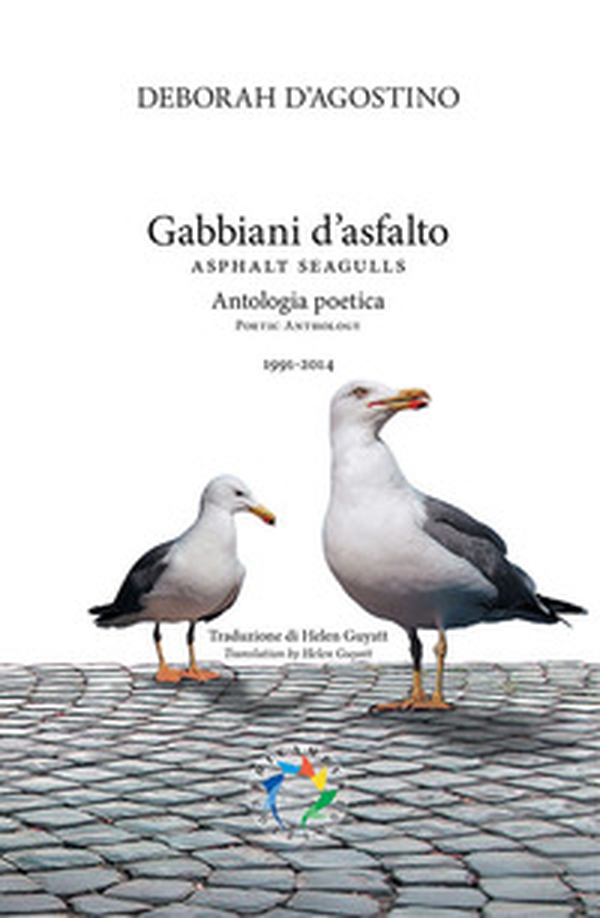 Gabbiani d'asfalto. Antologia poetica 1991-2014 - Librerie.coop