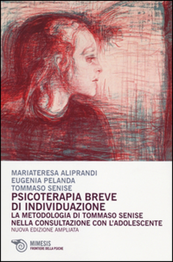 Psicoterapia breve d'individuazione. La metodologia di Tommaso Senise nella consultazione con l'adolescente - Librerie.coop Psicoterapia breve d'individuazione. La metodologia di Tommaso Senise nella consultazione con l'adolescente - Librerie.coop