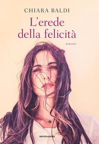 L'erede della felicità - Librerie.coop