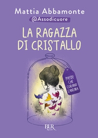 La ragazza di cristallo. Poesie che curano l'anima - Librerie.coop