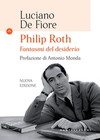 Philip Roth. Fantasmi del desiderio - Librerie.coop