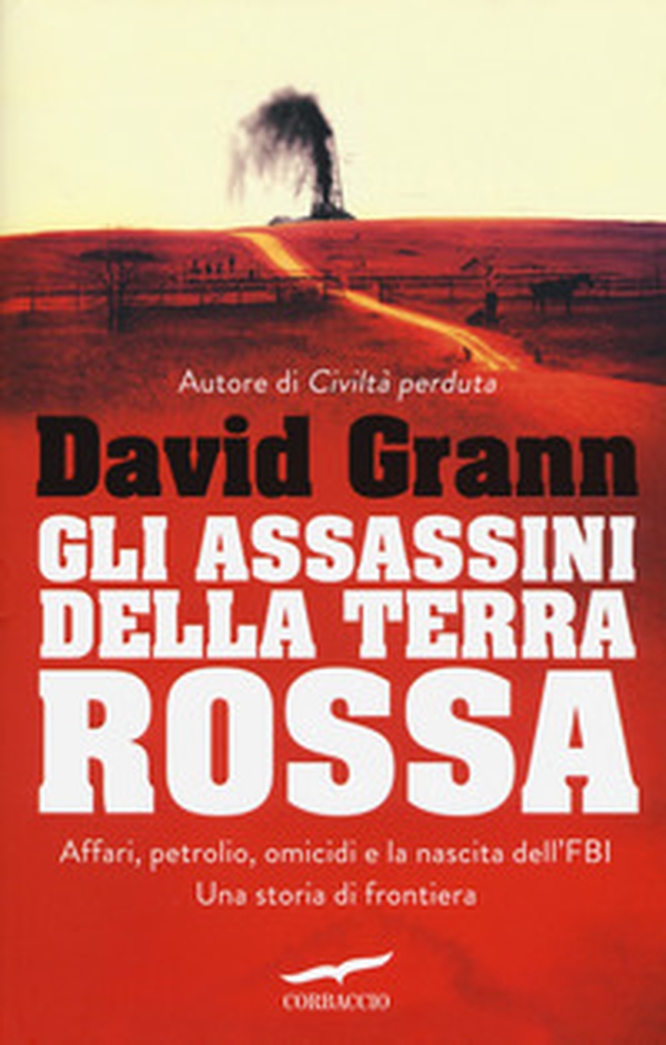 Gli assassini della Terra Rossa. Killers of the Flower Moon - Librerie.coop Gli assassini della Terra Rossa. Killers of the Flower Moon - Librerie.coop
