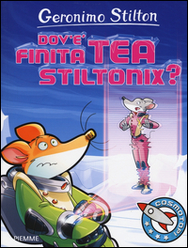 Dov'è finita Tea Stiltonix? - Librerie.coop Dov'è finita Tea Stiltonix? - Librerie.coop