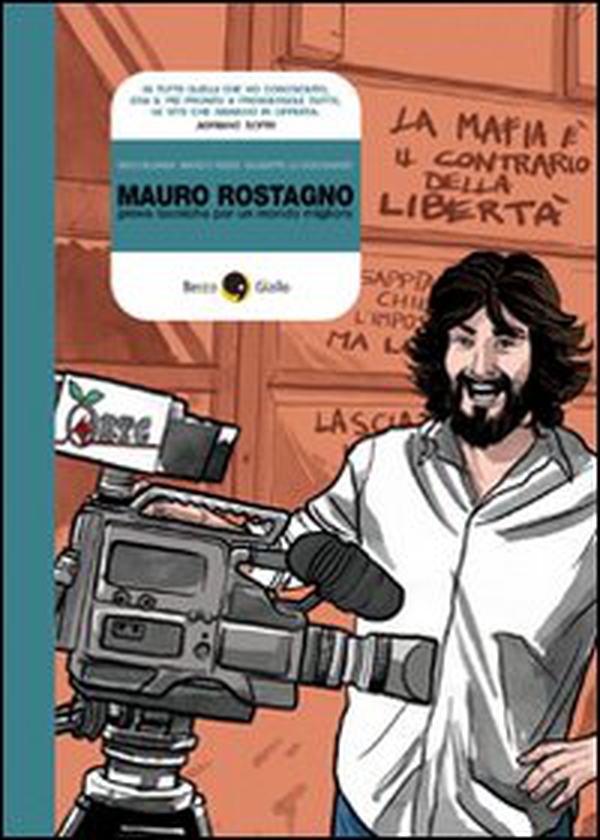 Mauro Rostagno. Prove tecniche per un mondo migliore - Librerie.coop Mauro Rostagno. Prove tecniche per un mondo migliore - Librerie.coop