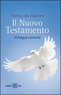 Parola del Signore. Il Nuovo Testamento. In lingua corrente - Librerie.coop