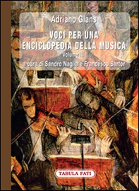 Voci per una enciclopedia della musica - Vol. 3 - Librerie.coop Voci per una enciclopedia della musica - Vol. 3 - Librerie.coop