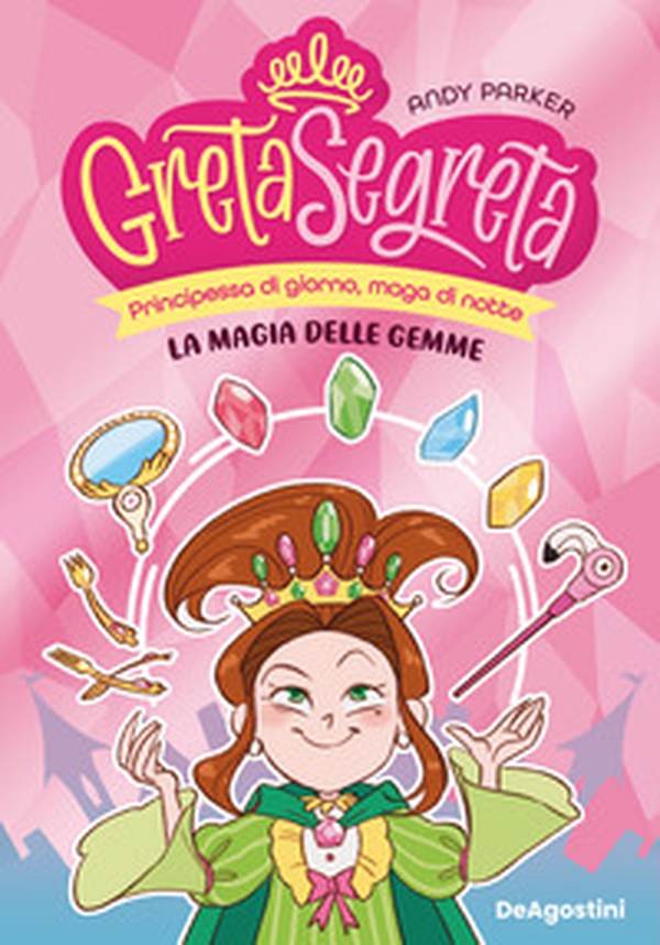 La magia delle gemme. Greta segreta - Vol. 1 - Librerie.coop La magia delle gemme. Greta segreta - Vol. 1 - Librerie.coop