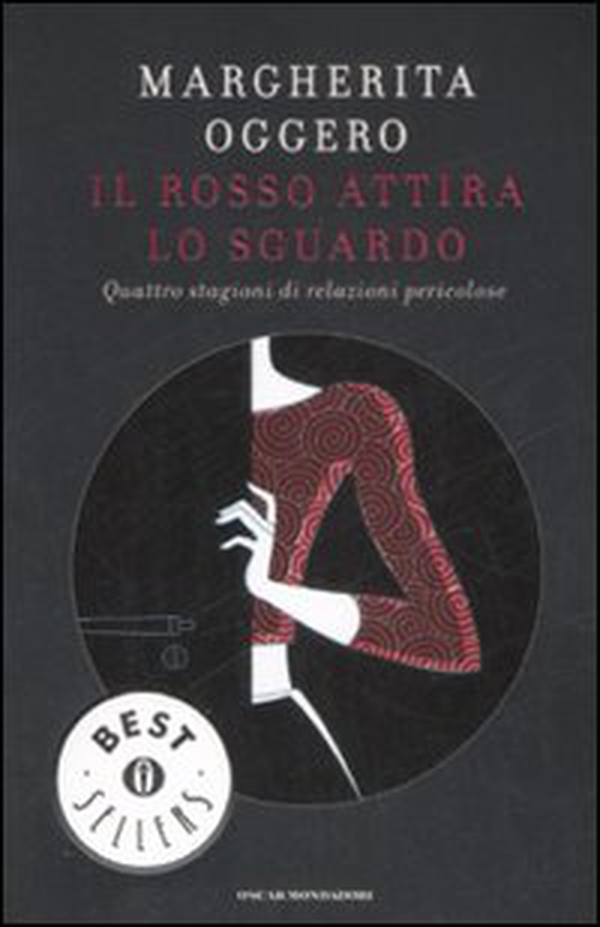 Il rosso attira lo sguardo. Quattro stagioni di relazioni pericolose - Librerie.coop Il rosso attira lo sguardo. Quattro stagioni di relazioni pericolose - Librerie.coop