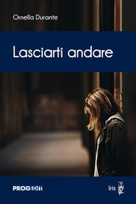 Lasciarti andare - Librerie.coop Lasciarti andare - Librerie.coop