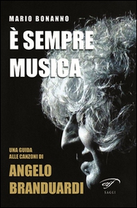 È sempre musica. Una guida alle canzoni di Angelo Branduardi - Librerie.coop