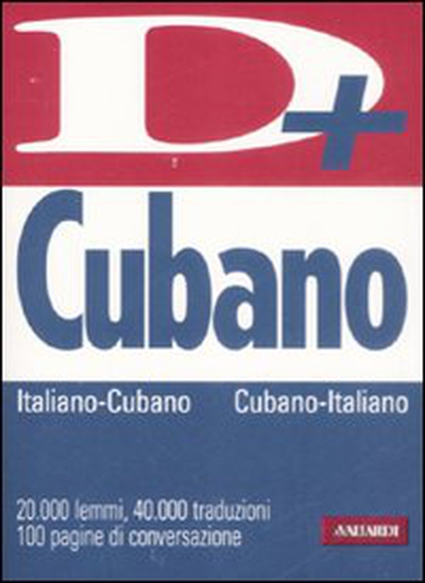 Dizionario cubano. Italia-cubano, cubano-italiano - Librerie.coop Dizionario cubano. Italia-cubano, cubano-italiano - Librerie.coop