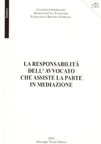 La responsabilità dell'avvocato che assiste la parte in mediazione - Librerie.coop