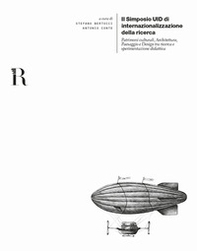 Il Simposio UID di internazionalizzazione della ricerca. Patrimoni culturali, Architettura, Paesaggio e Design tra ricerca e sperimentazione didattica - Librerie.coop