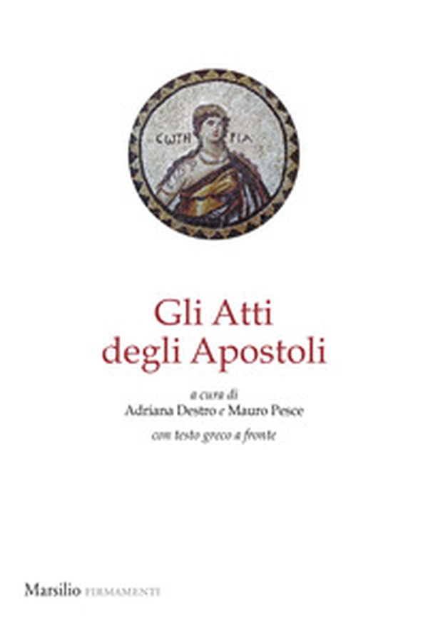 Gli Atti degli apostoli. Testo greco a fronte - Librerie.coop