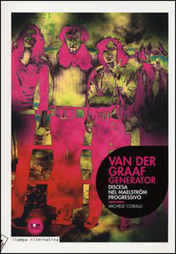 Van der Graaf generator. Discesa nel Maelström progressivo - Librerie.coop Van der Graaf generator. Discesa nel Maelström progressivo - Librerie.coop