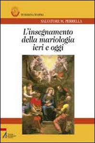 L'insegnamento della mariologia ieri e oggi - Librerie.coop