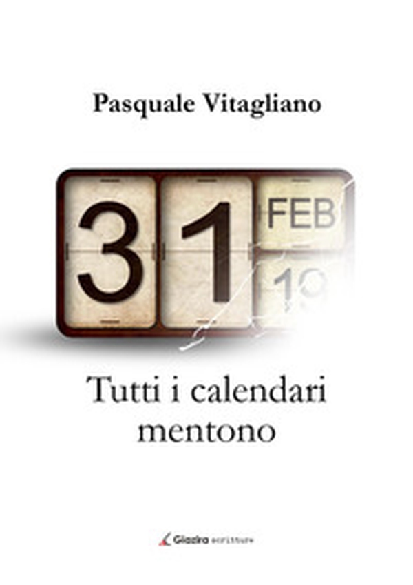 Tutti i calendari mentono - Librerie.coop Tutti i calendari mentono - Librerie.coop