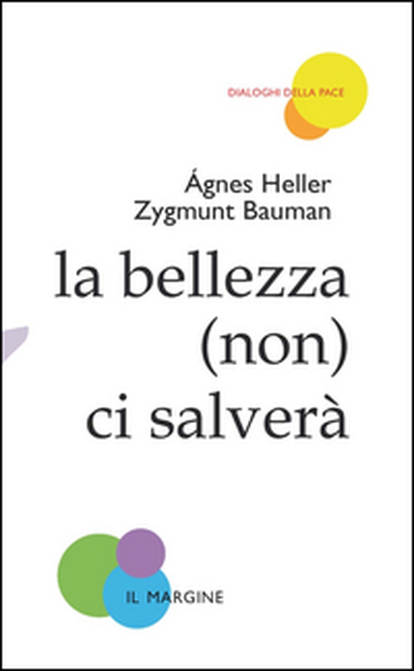 La bellezza (non) ci salverà - Librerie.coop La bellezza (non) ci salverà - Librerie.coop