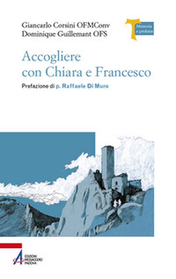 Accogliere con Chiara e Francesco - Librerie.coop Accogliere con Chiara e Francesco - Librerie.coop