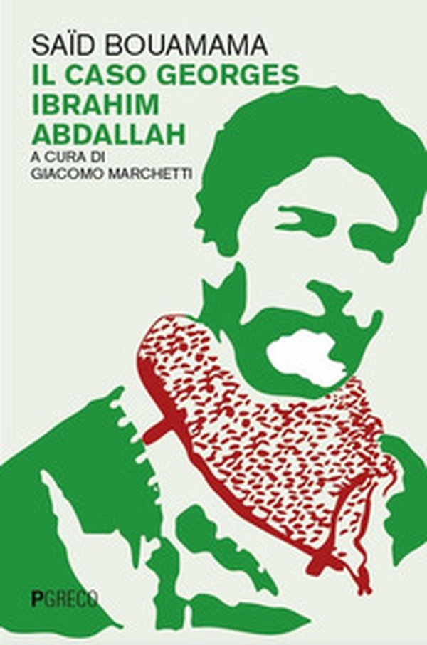 Il caso Georges Ibrahim Abdallah - Librerie.coop Il caso Georges Ibrahim Abdallah - Librerie.coop