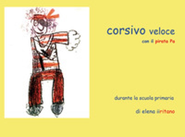 Corsivo veloce con il pirata Pa - Librerie.coop Corsivo veloce con il pirata Pa - Librerie.coop