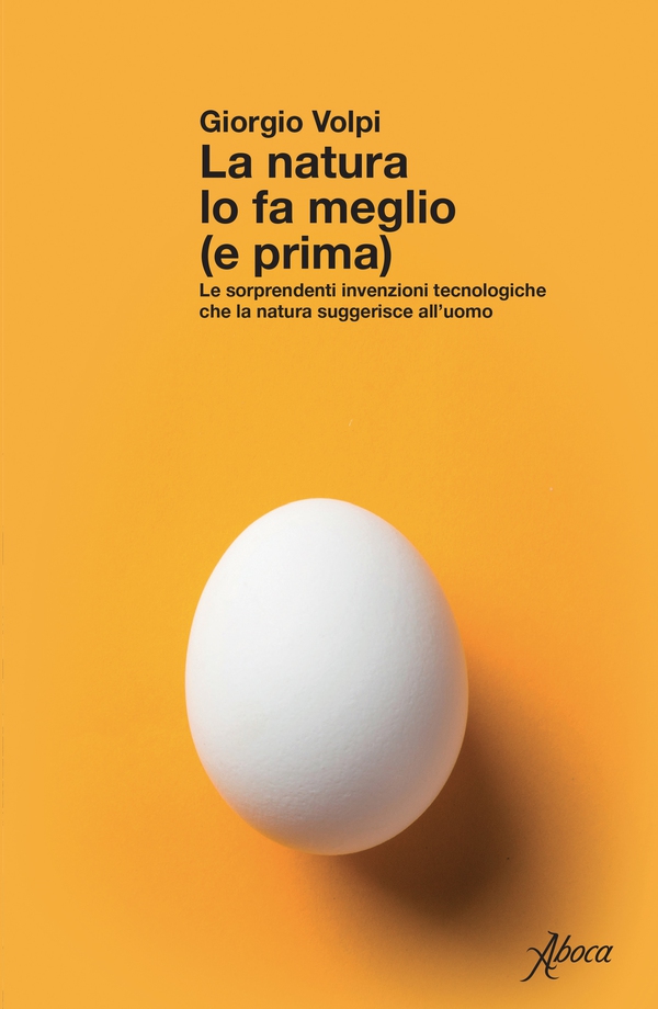 La natura lo fa meglio (e prima) - Librerie.coop La natura lo fa meglio (e prima) - Librerie.coop