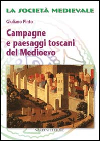 Campagne e paesaggi toscani nel Medioevo - Librerie.coop