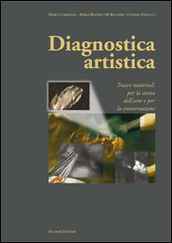Diagnostica artistica. Tracce materiali per la storia dell'arte e per la conservazione - Librerie.coop Diagnostica artistica. Tracce materiali per la storia dell'arte e per la conservazione - Librerie.coop