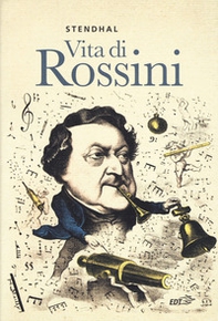 Vita di Rossini - Librerie.coop