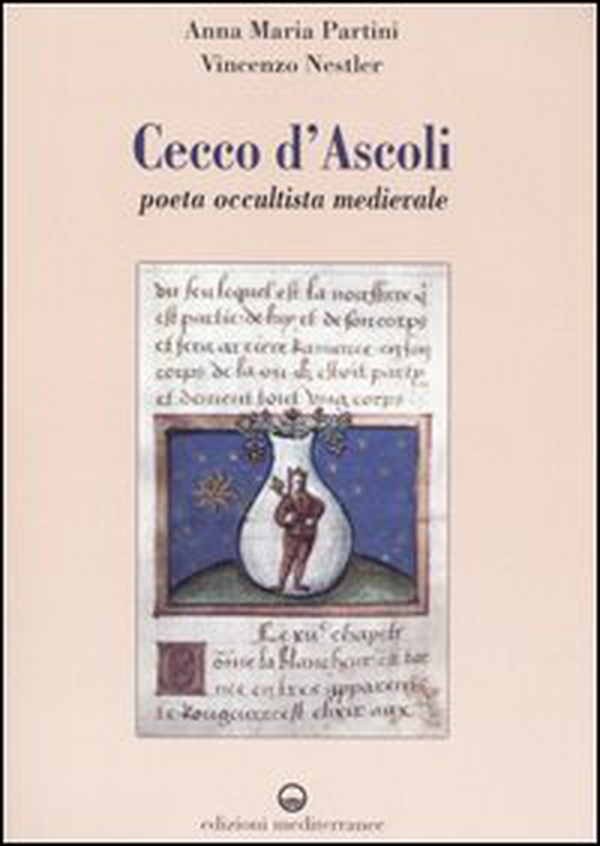 Cecco d'Ascoli. Poeta occultista medievale - Librerie.coop Cecco d'Ascoli. Poeta occultista medievale - Librerie.coop