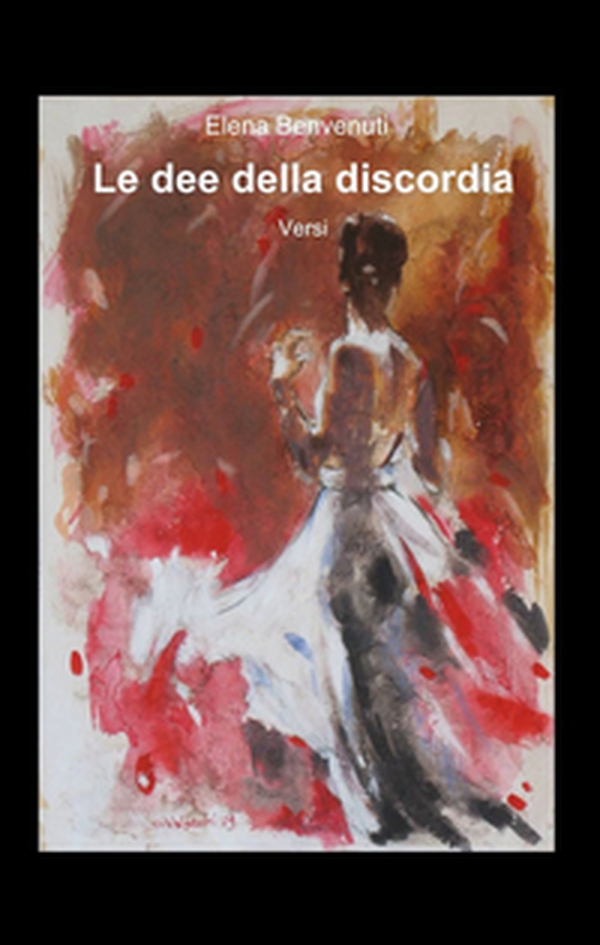 Le dee della discordia - Librerie.coop Le dee della discordia - Librerie.coop