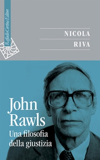 John Rawls. Una filosofia della giustizia - Librerie.coop