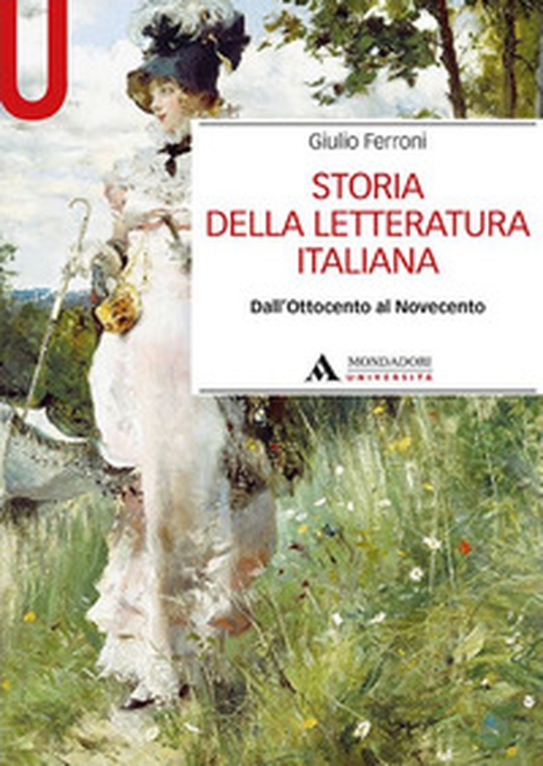 Storia della letteratura italiana. Dall'Ottocento al Novecento - Librerie.coop Storia della letteratura italiana. Dall'Ottocento al Novecento - Librerie.coop