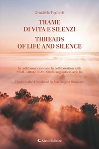Trame di vita e silenzi-Threads of life and silence - Librerie.coop