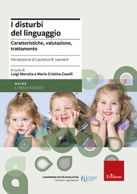 I disturbi del linguaggio. Caratteristiche, valutazione, trattamento - Librerie.coop