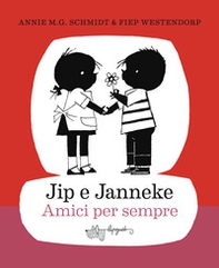 Jip e Janneke. Amici per sempre - Librerie.coop