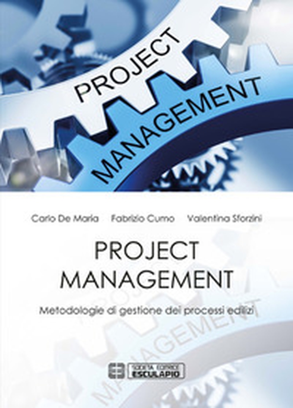 Project management. Metodologie di gestione dei processi edilizi - Librerie.coop Project management. Metodologie di gestione dei processi edilizi - Librerie.coop