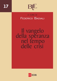 Il Vangelo della speranza nel tempo delle crisi. Atti del Convegno annuale della FTER, 18-19 marzo 2025 - Librerie.coop
