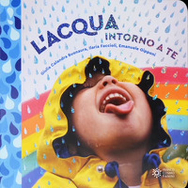 L'acqua intorno a te. Il mondo intorno a te - Librerie.coop L'acqua intorno a te. Il mondo intorno a te - Librerie.coop