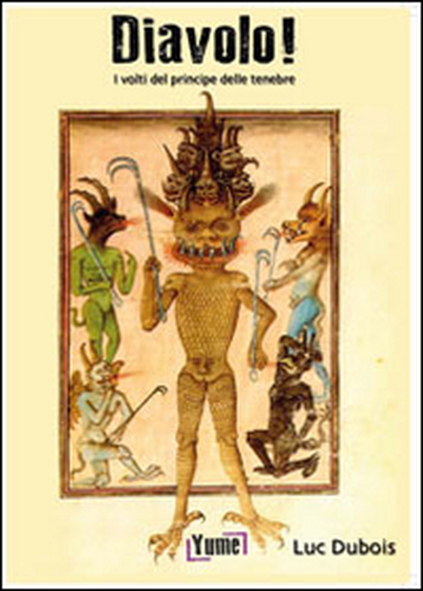 Diavolo! I volti del principe delle tenebre - Librerie.coop Diavolo! I volti del principe delle tenebre - Librerie.coop