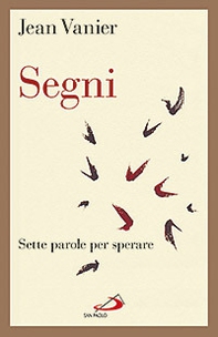 Segni. Sette parole per sperare - Librerie.coop Segni. Sette parole per sperare - Librerie.coop