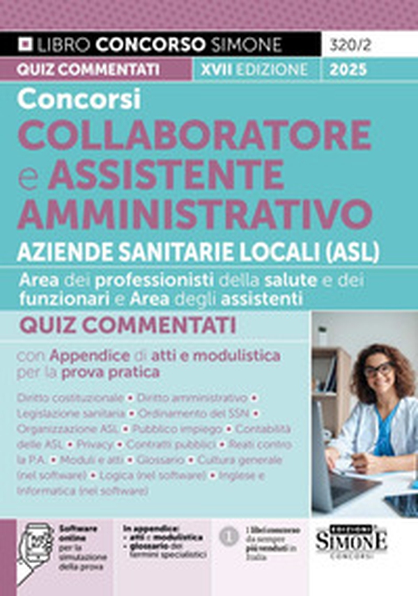 Concorsi collaboratore e assistente amministrativo Aziende Sanitarie Locali (ASL). Quiz commentati - Librerie.coop Concorsi collaboratore e assistente amministrativo Aziende Sanitarie Locali (ASL). Quiz commentati - Librerie.coop