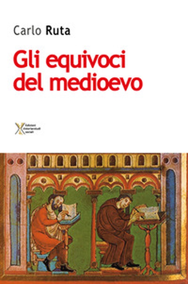 Gli equivoci del medioevo - Librerie.coop Gli equivoci del medioevo - Librerie.coop